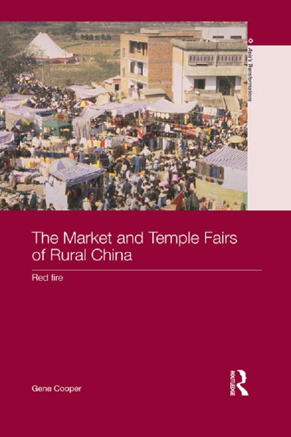The Market and Temple Fairs of Rural China by Gene Cooper