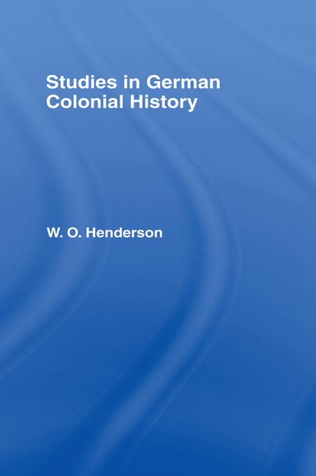 Studies in German Colonial History by W.O. Henderson