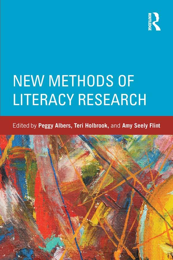New Methods of Literacy Research by Amy Flint, Peggy Albers, Teri Holbrook