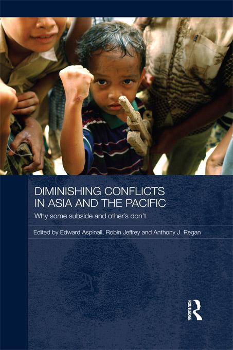 Diminishing Conflicts in Asia and the Pacific by Anthony Regan, Edward Aspinall, Robin Jeffrey