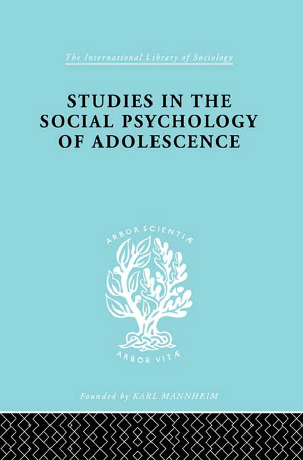 Studies in the Social Psychology of Adolescence by Dr J Richardson, J.F. Forrester et al