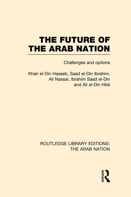 The Future of the Arab Nation (RLE: The Arab Nation)