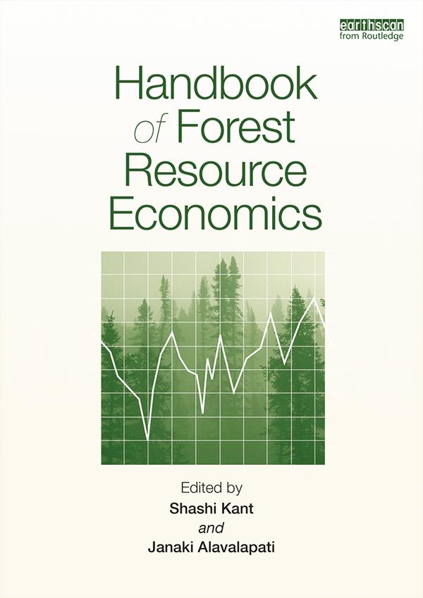 Handbook of Forest Resource Economics by Janaki Alavalapati, Shashi Kant