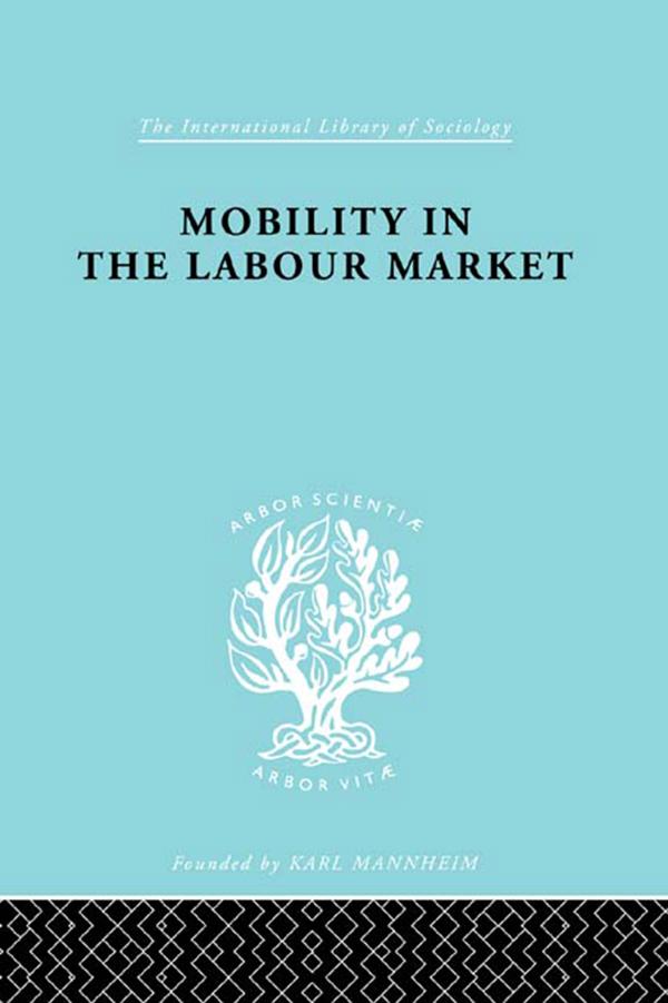 Mobility in the Labour Market by Margaret Jefferys