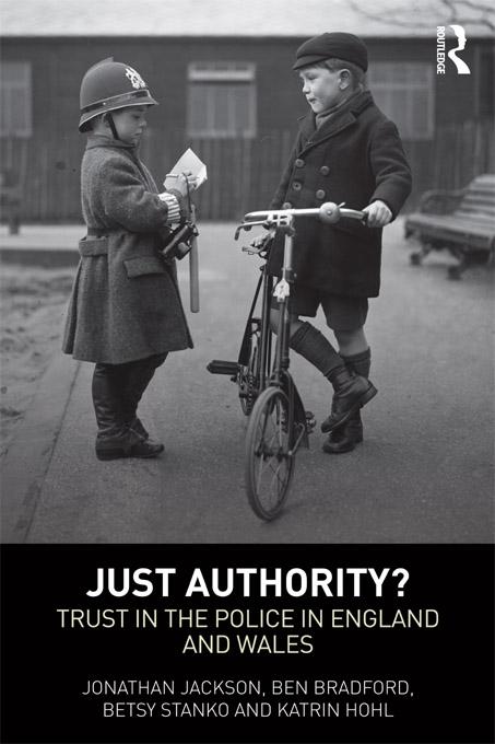 Just Authority? by Ben Bradford, Betsy Stanko, Jonathan Jackson, Katrin Hohl