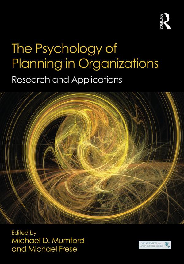 The Psychology of Planning in Organizations by Michael D. Mumford, Michael Frese
