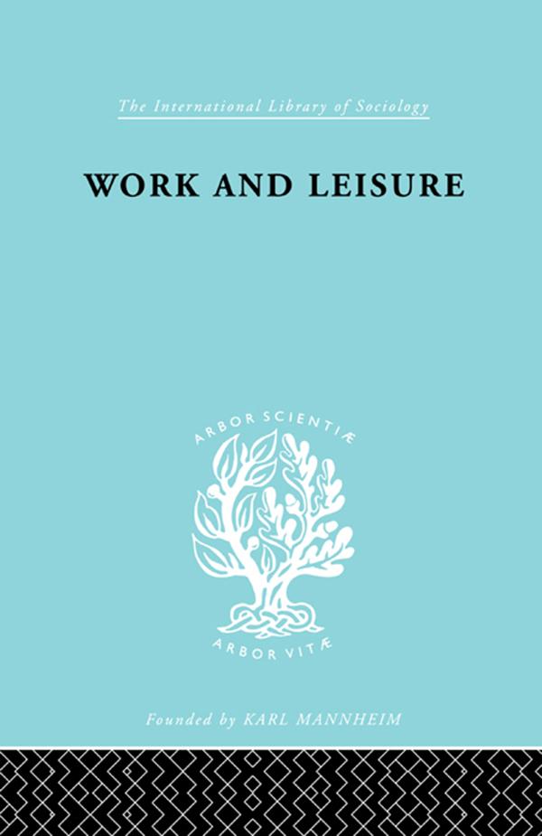 Work & Leisure Ils 166 by Nels Anderson