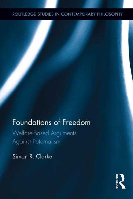 Foundations of Freedom by Simon R. Clarke