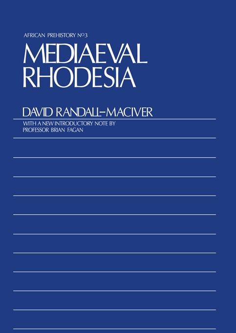 Medieval Rhodesia by David Randall-Maciver