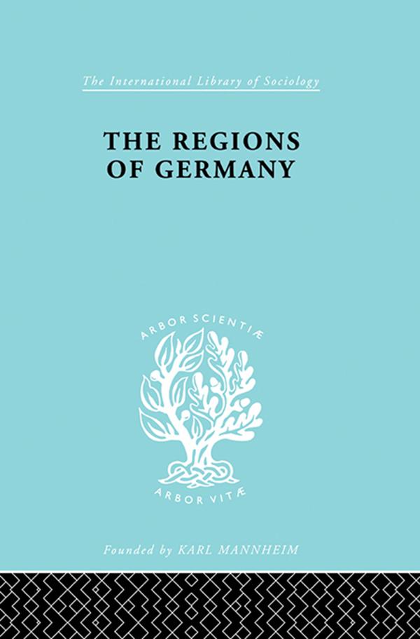 The Regions of Germany by Robert E. Dickinson