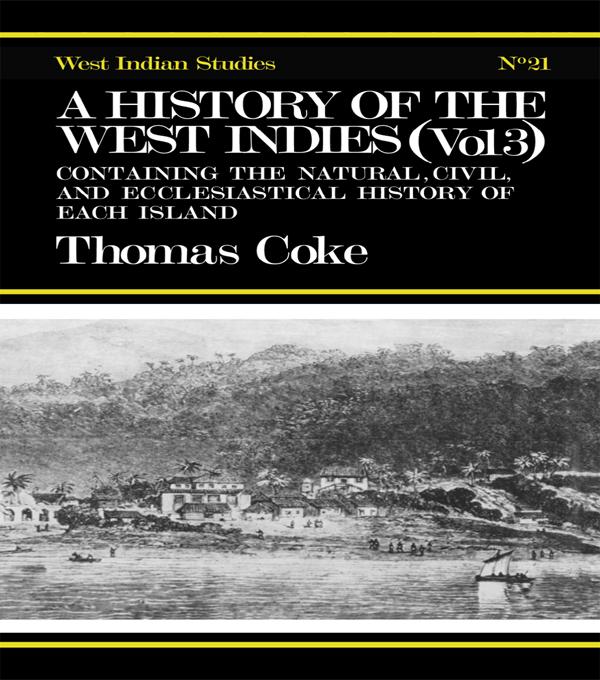 A History of the West Indies by Thomas Coke