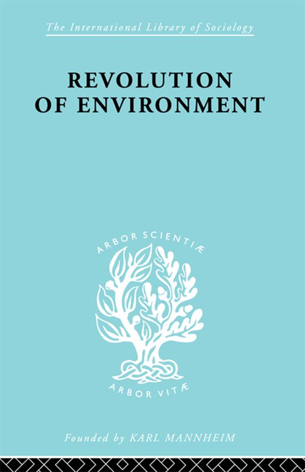 Revolution Of Environment by Eric A. Gutkind