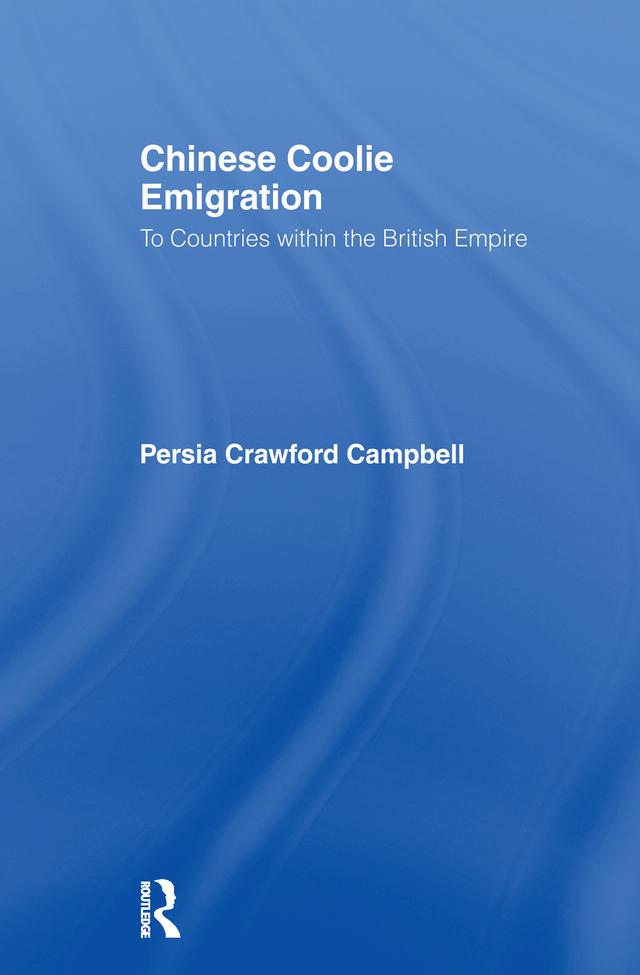 Chinese Coolie Emigration to Canada by Perisa Campbell