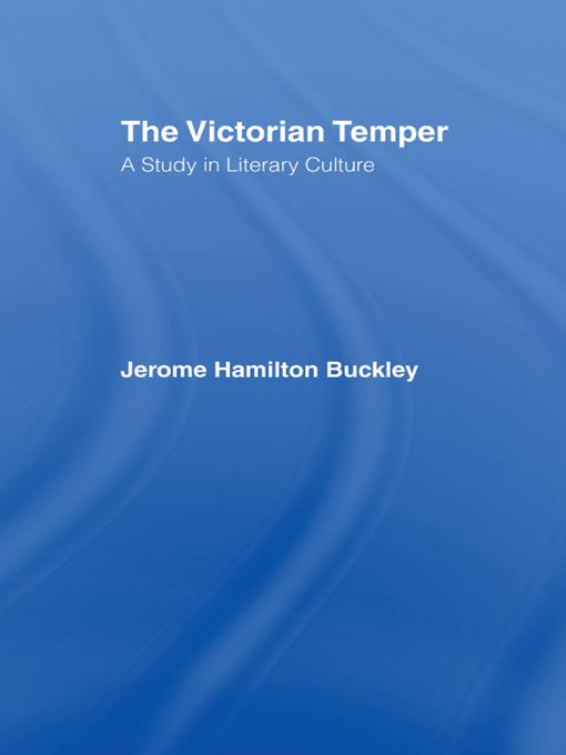 The Victorian Temper by Jerome Hamilton Buckley