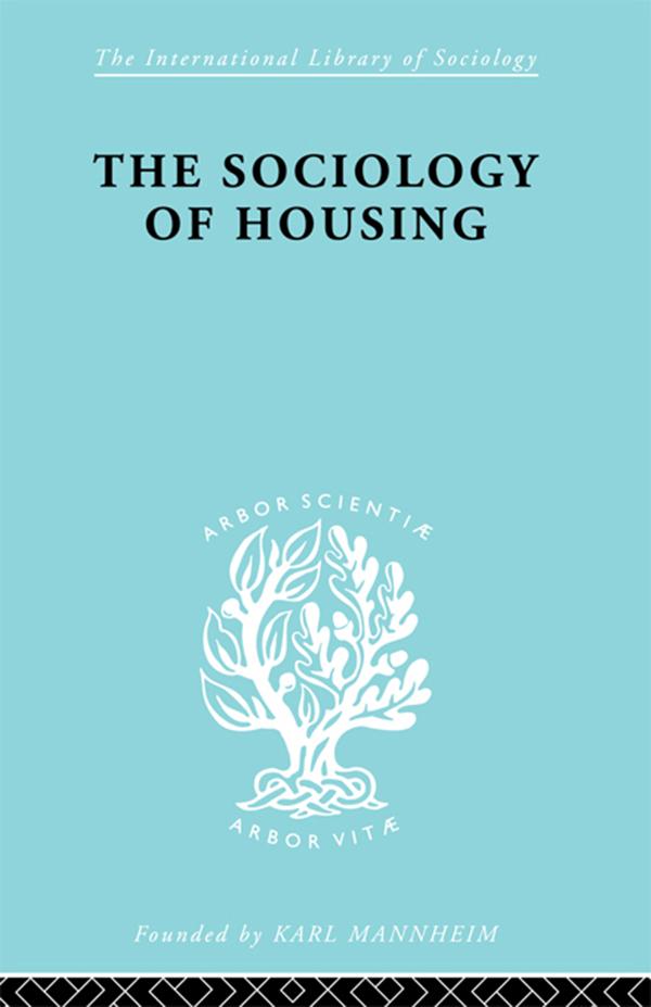 Sociology Of Housing Ils 194 by John Mogey, R. N. Morris