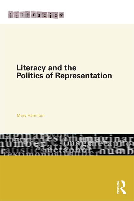 Literacy and the Politics of Representation by Mary Hamilton