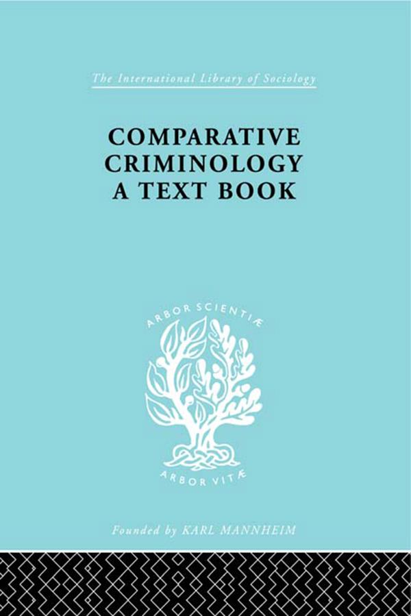 Comparative Criminology by Hermann Mannheim
