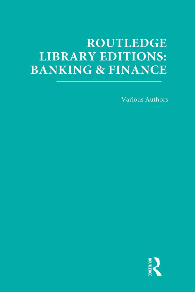 Routledge Library Editions: Banking & Finance by Various