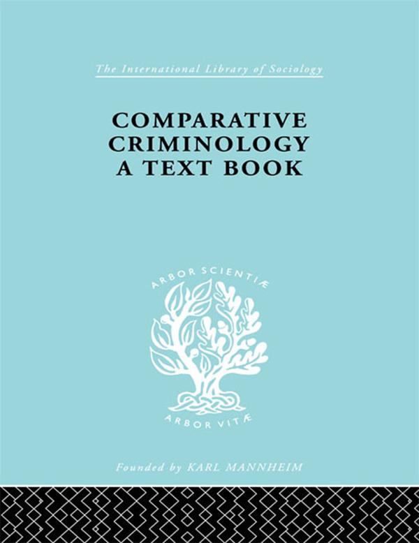 Comparative Criminology by Hermann Mannheim