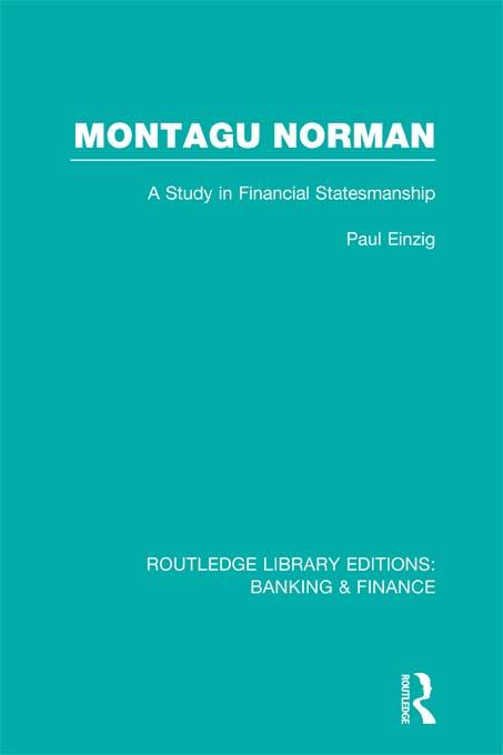 Montagu Norman (RLE Banking & Finance) by Paul Einzig