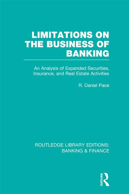Limitations on the Business of Banking (RLE Banking & Finance) by R Pace