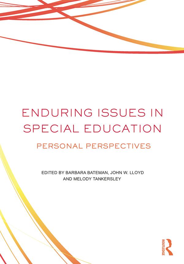 Enduring Issues In Special Education by Barbara Bateman, John WIlls Lloyd, Melody Tankersley