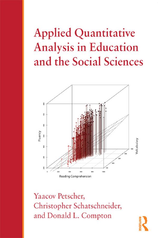 Applied Quantitative Analysis in Education and the Social Sciences by Christopher Schatschneider, Donald L. Compton, Yaacov Petscher