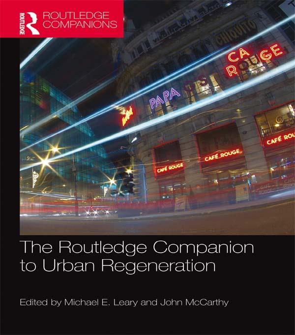The Routledge Companion to Urban Regeneration by John McCarthy, Michael E. Leary
