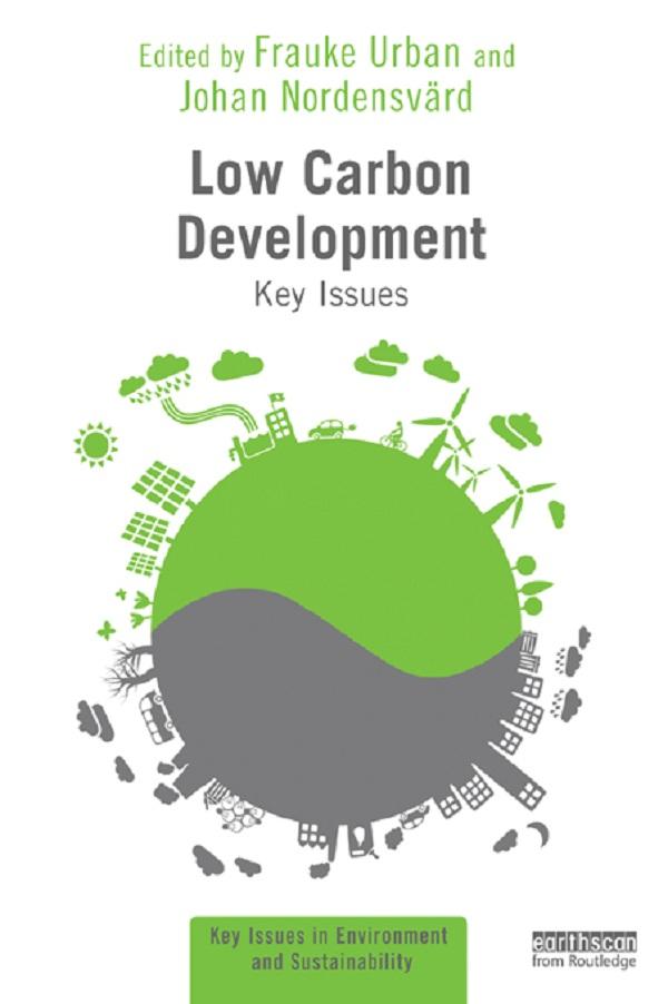 Low Carbon Development by Frauke Urban, Johan Nordensvard