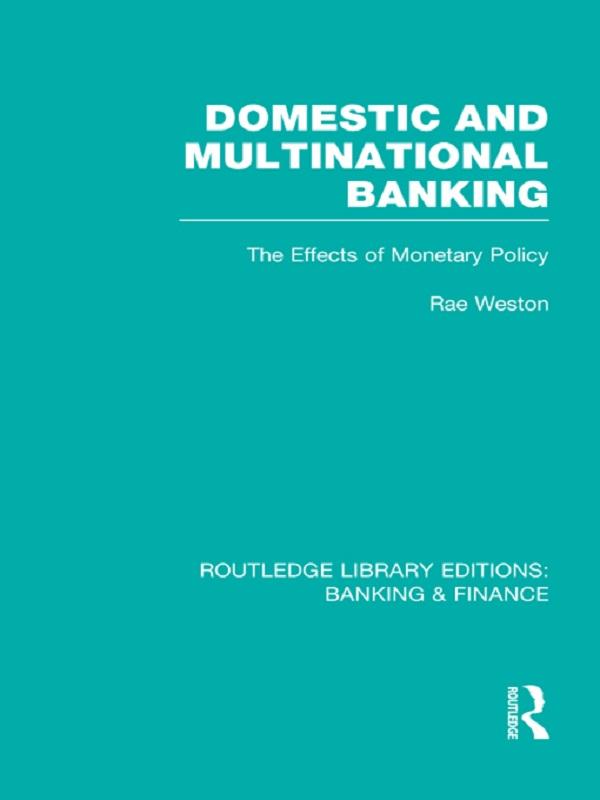 Domestic and Multinational Banking (RLE Banking & Finance) by Rae Weston