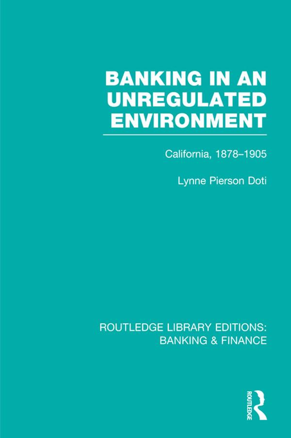 Banking in an Unregulated Environment (RLE Banking & Finance) by Lynne Doti