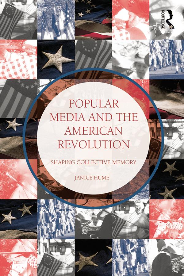 Popular Media and the American Revolution by Janice Hume