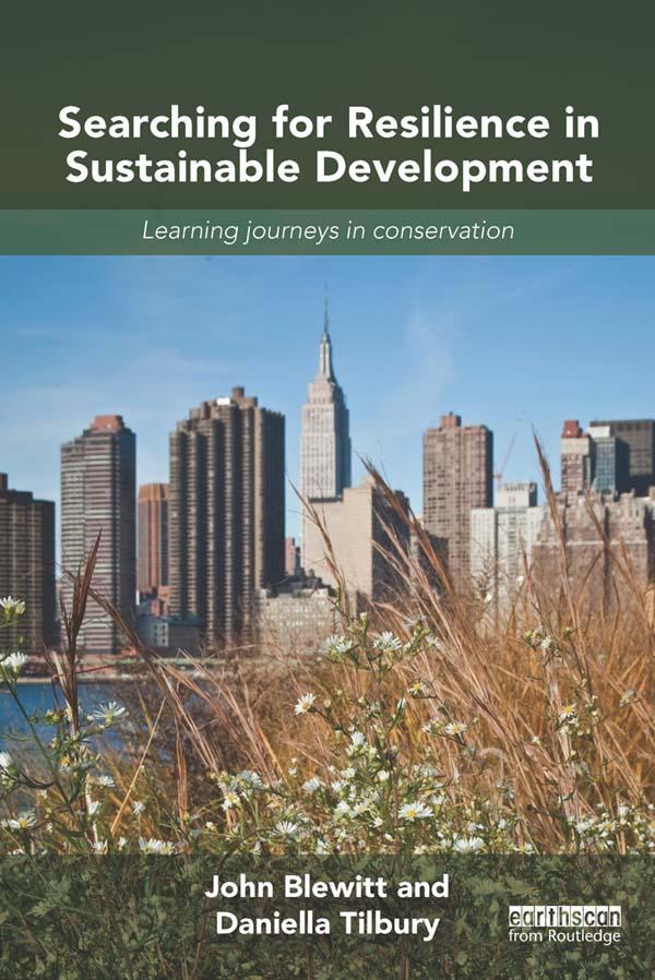 Searching for Resilience in Sustainable Development by Daniella Tilbury, John Blewitt