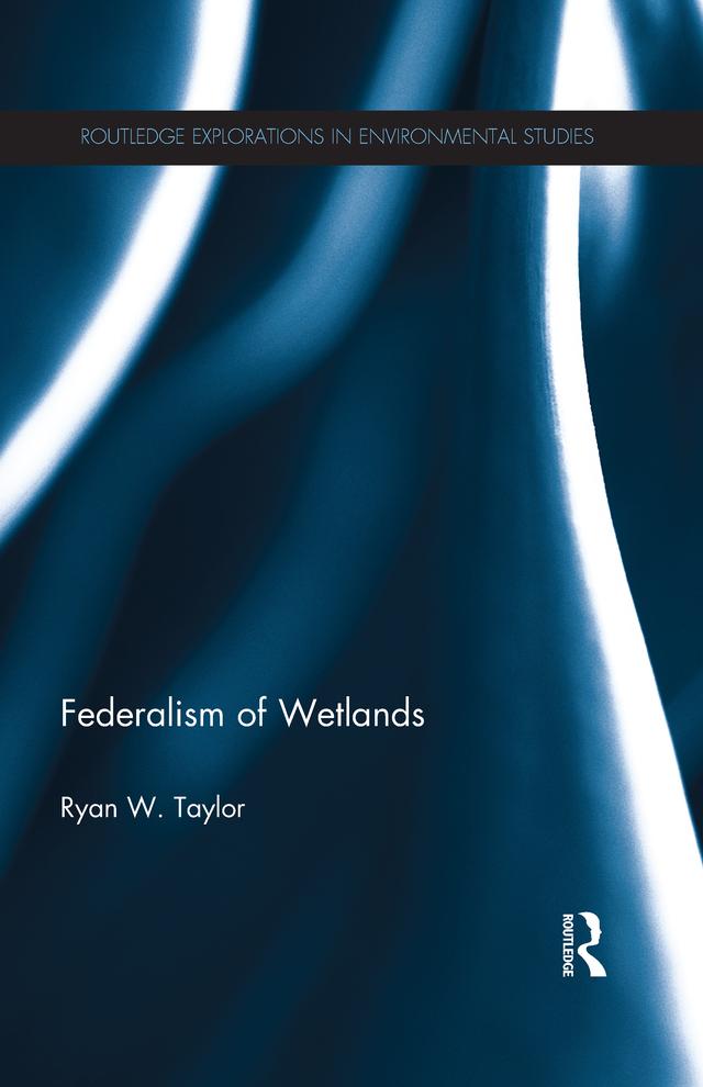 Federalism of Wetlands by Ryan Taylor