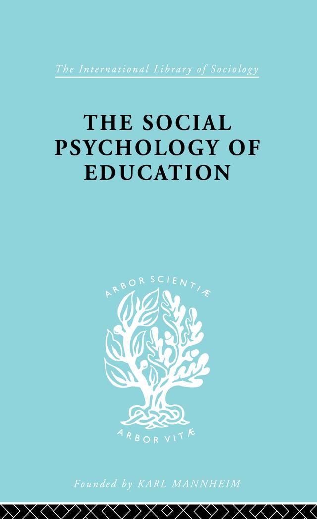 The Social Psychology of Education by C.M. Fleming