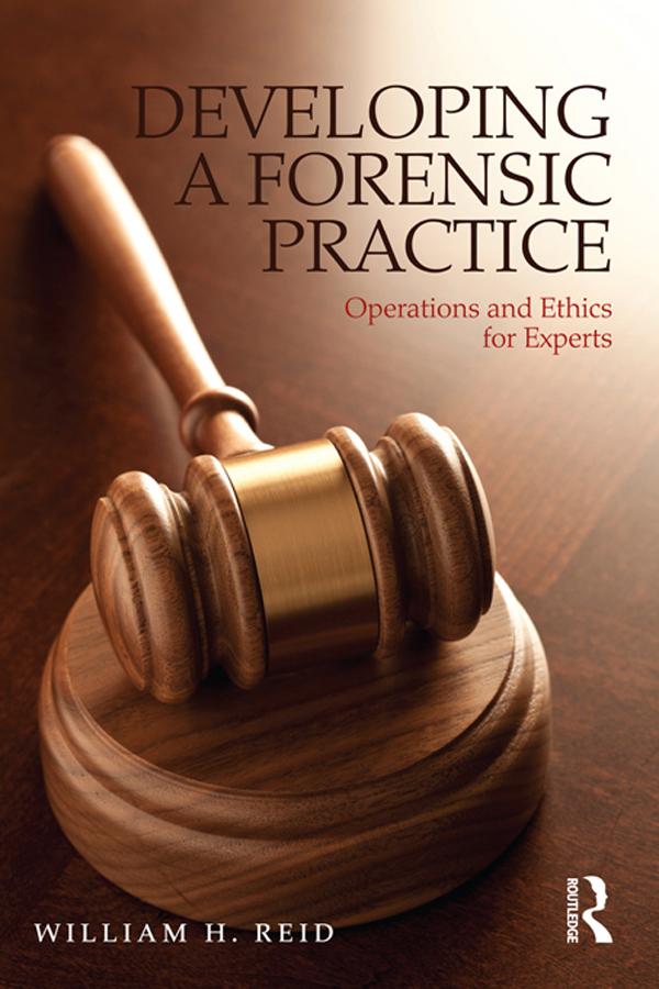 Developing a Forensic Practice by William H. Reid