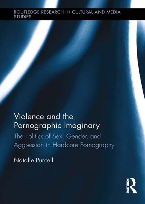 Violence and the Pornographic Imaginary by Natalie Purcell