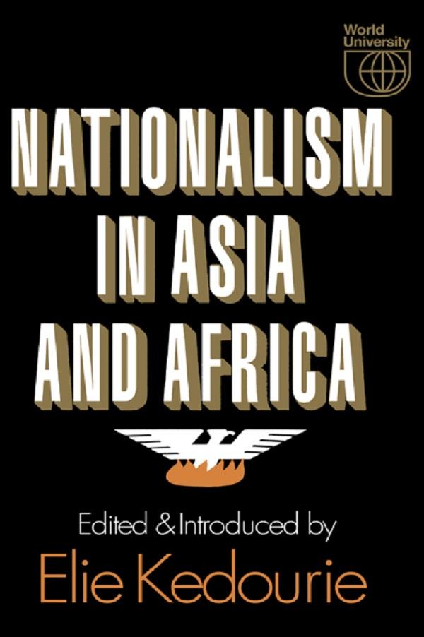 Nationalism in Asia and Africa by Elie Kedourie