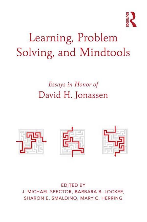 Learning, Problem Solving, and Mindtools by Barbara B. Lockee, J. Michael Spector, Mary Herring, Sharon Smaldino