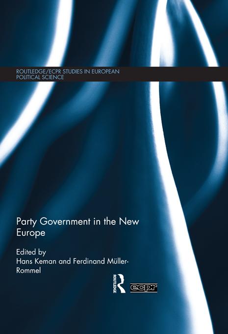 Party Government in the New Europe by Ferdinand Muller-Rommel, Hans Keman