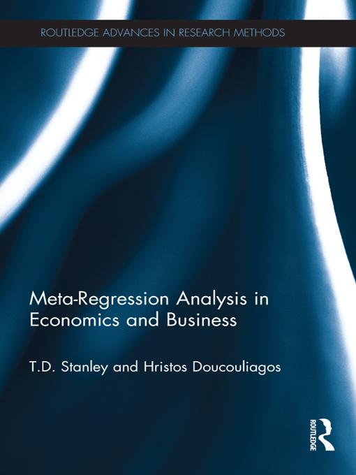Meta-Regression Analysis in Economics and Business by Hristos Doucouliagos, T.D. Stanley