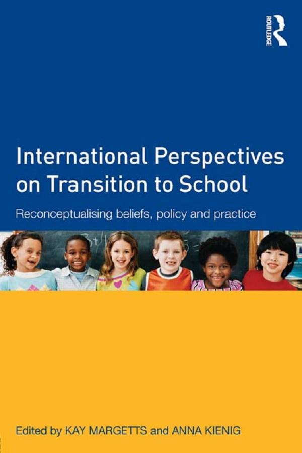 International Perspectives on Transition to School by Anna Kienig, Kay Margetts