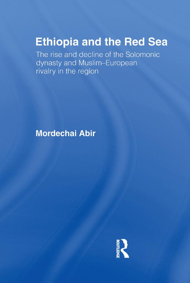 Ethiopia and the Red Sea by Mordechai Abir