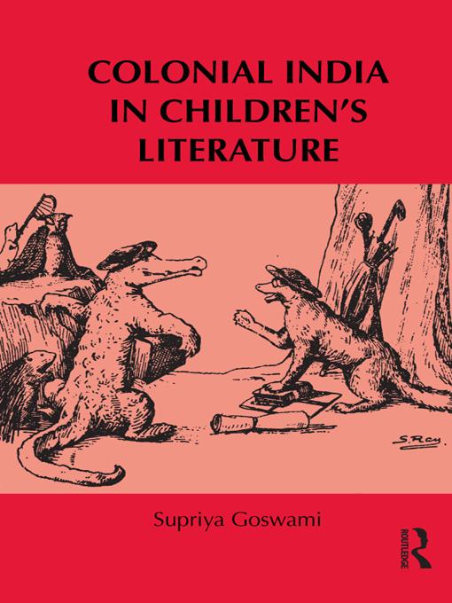 Colonial India in Children’s Literature by Supriya Goswami