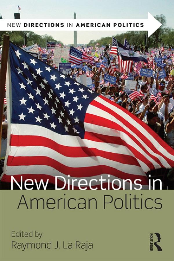 New Directions in American Politics by Raymond J. La Raja