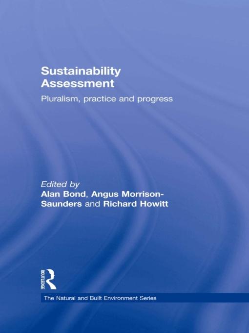 Sustainability Assessment by Alan Bond, Angus Morrison-Saunders, Richard Howitt