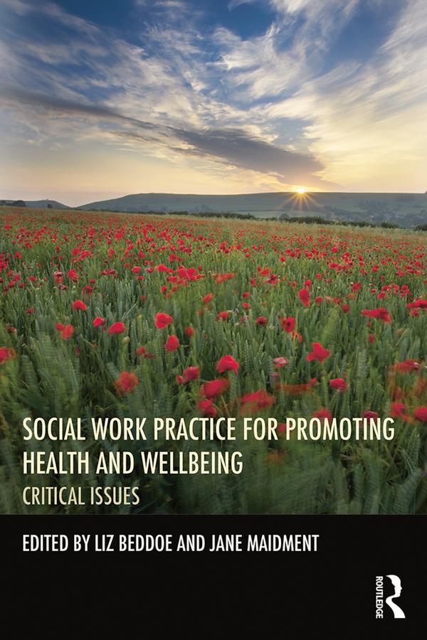 Social Work Practice for Promoting Health and Wellbeing by Jane Maidment, Liz Beddoe