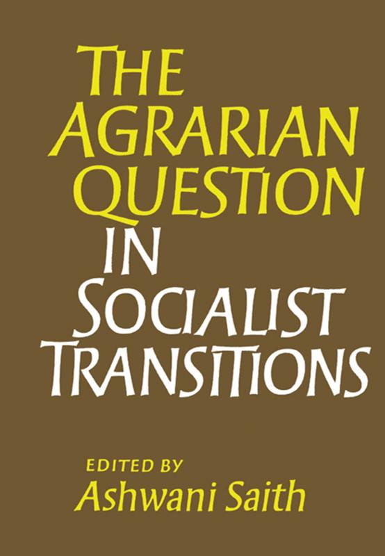 The Agrarian Question in Socialist Transitions by Ashwani Saith