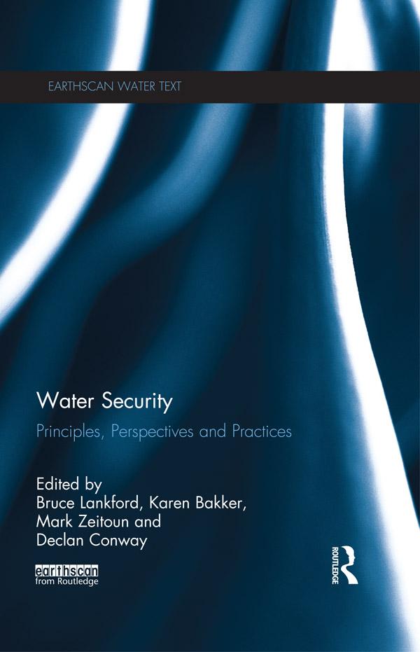 Water Security by Bruce Lankford, Declan Conway, Karen Bakker, Mark Zeitoun