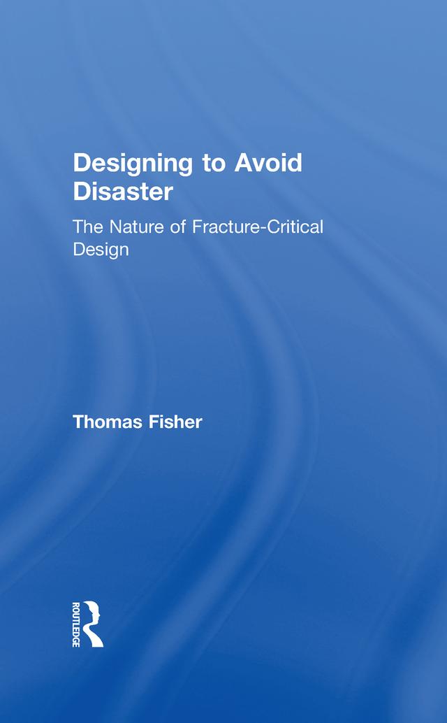 Designing To Avoid Disaster by Thomas Fisher